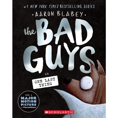 The Bad Guys in One Last Thing (the Bad Guys #20) - by Aaron Blabey (Paperback)