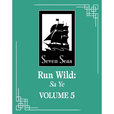 Run Wild: Sa Ye (Novel) Vol. 5 - by  Wu Zhe (Paperback)