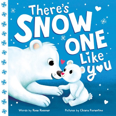 There's Snow One Like You - (Punderland) by  Rose Rossner (Board Book)