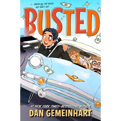 Busted - by  Dan Gemeinhart (Hardcover)