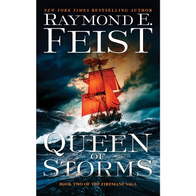 Queen of Storms - (Firemane Saga) by  Raymond E Feist (Paperback)