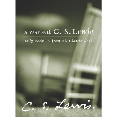 A Year with C.S. Lewis - by  C S Lewis (Hardcover)