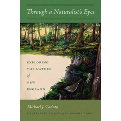 Through a Naturalist's Eyes - by  Michael J Caduto (Paperback)