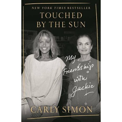 Touched by the Sun - by  Carly Simon (Paperback)