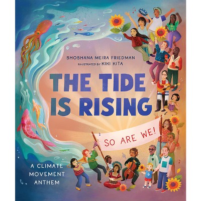 The Tide Is Rising, So Are We! - by  Shoshana Meira Friedman (Hardcover)