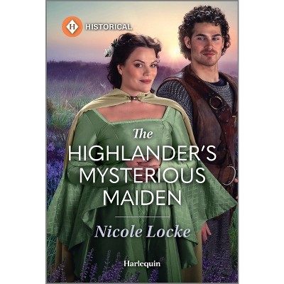 The Highlander's Mysterious Maiden - (Lovers and Highlanders) by  Nicole Locke (Paperback)