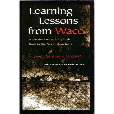 Learning Lessons from Waco - (Religion and Politics) by  Jayne Docherty (Paperback)