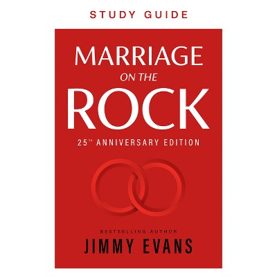 Marriage on the Rock Study Guide - by  Jimmy Evans (Paperback)