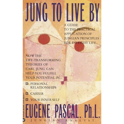 Jung to Live by - by  Eugene Pascal (Paperback)