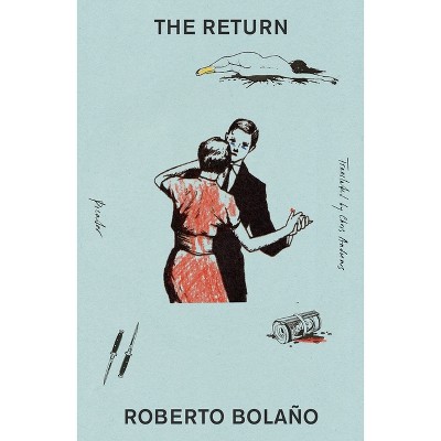 The Return - by  Roberto Bolaño (Paperback)