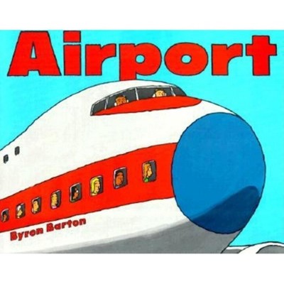 Airport - by  Byron Barton (Paperback)