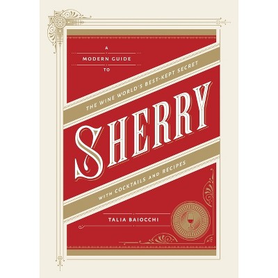 Sherry - by  Talia Baiocchi (Hardcover)