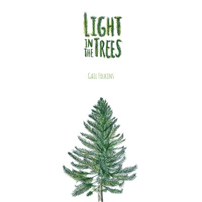 Light in the Trees - (Voice in the American West) by  Gail Folkins (Paperback)