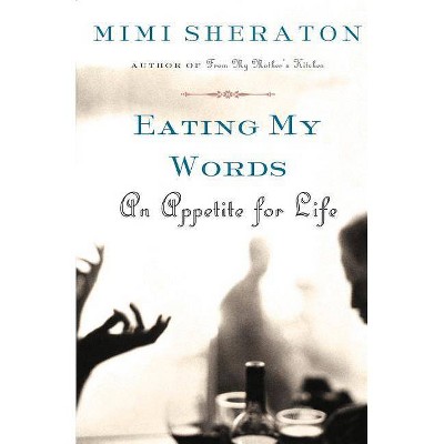 Eating My Words - by  Mimi Sheraton (Paperback)
