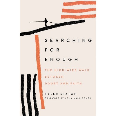 Searching for Enough - by  Tyler Staton (Paperback)
