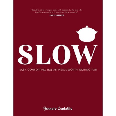 Slow - by  Gennaro Contaldo & David Loftus (Hardcover)