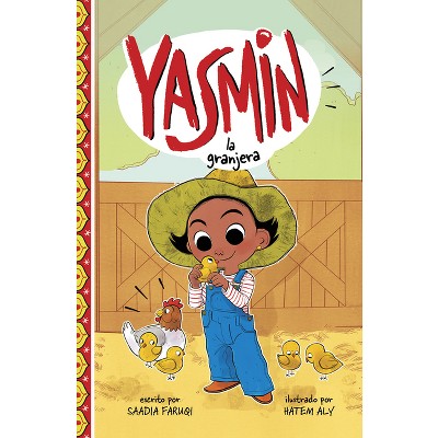 Yasmin La Granjera - (Yasmin en Español) by Saadia Faruqi