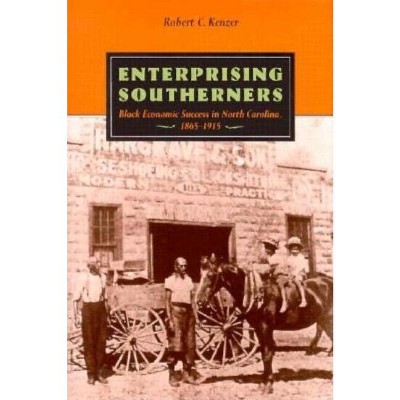 Enterprising Southerners - (Carter G. Woodson Institute) by  Robert C Kenzer (Hardcover)