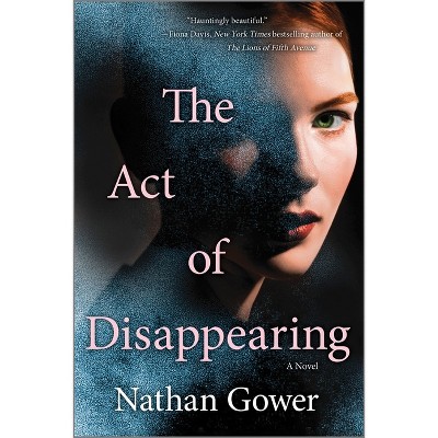 The Act of Disappearing - by  Nathan Gower (Paperback)