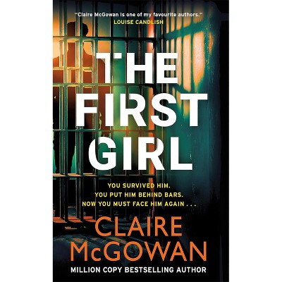The First Girl - by  Claire McGowan (Paperback)