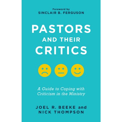 Pastors and Their Critics - by  Joel R Beeke & Nicholas J Thompson (Paperback)