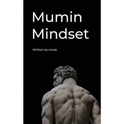 Mumin Mindset - by  S Hukr (Paperback)