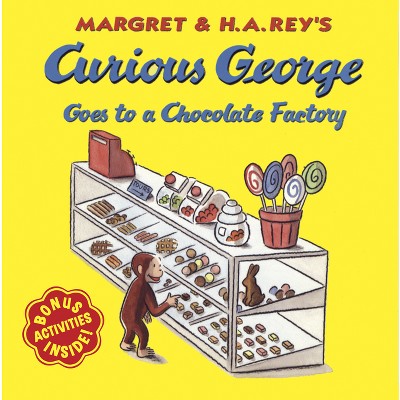 Curious George Goes to a Chocolate Factory - by  H A Rey (Paperback)