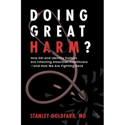 Doing Great Harm? - by  Stanley Goldfarb (Hardcover)