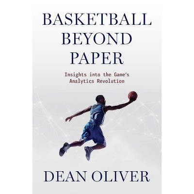 Basketball Beyond Paper - by  Dean Oliver (Paperback)