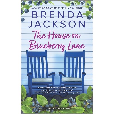 The House on Blueberry Lane - (Catalina Cove) by  Brenda Jackson (Paperback)