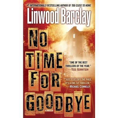 No Time for Goodbye - by  Linwood Barclay (Paperback)