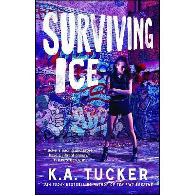 Surviving Ice - (Burying Water) by  K a Tucker (Paperback)