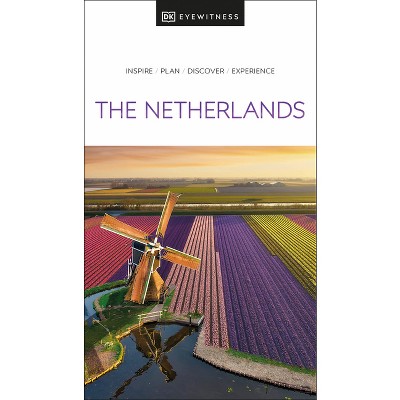 DK the Netherlands - (Travel Guide) by  Dk Travel (Paperback)