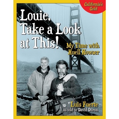Louie, Take a Look at This! - by Luis Fuerte