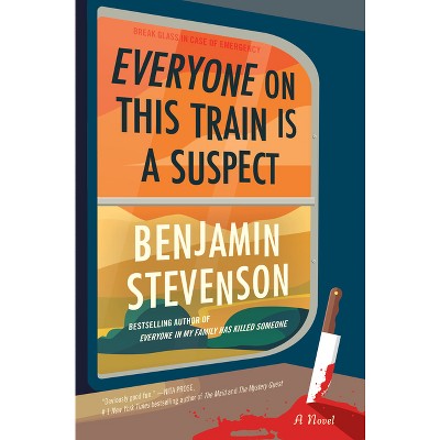 Everyone on This Train Is a Suspect - by Benjamin Stevenson