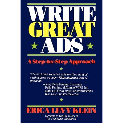 Write Great Ads - by  Erica Levy Klein (Paperback)