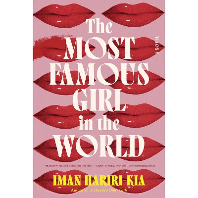The Most Famous Girl in the World - by  Iman Hariri-Kia (Paperback)