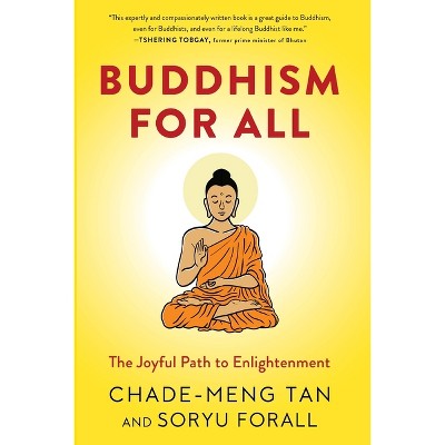 Buddhism for All - by  Chade-Meng Tan & Soryu Forall (Paperback)