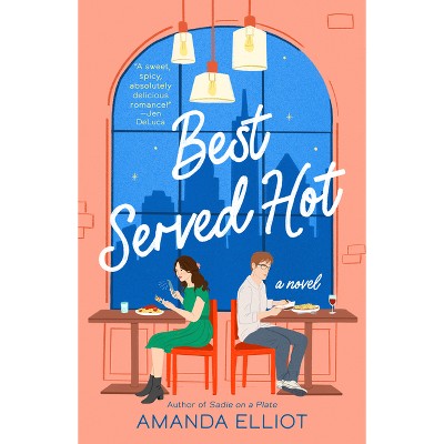 Best Served Hot - by  Amanda Elliot (Paperback)
