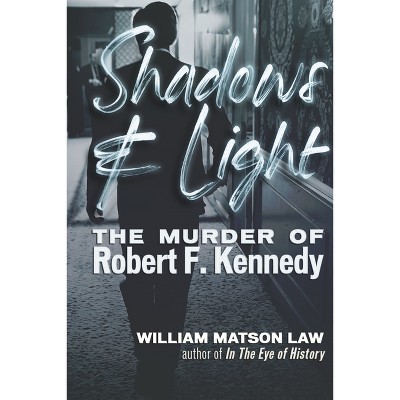 Shadows & Light - by  William Matson Law (Paperback)