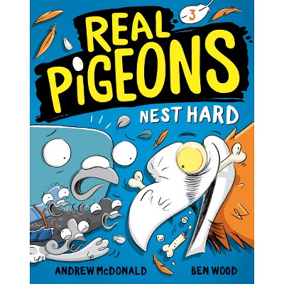 Real Pigeons Nest Hard (Book 3) - by  Andrew McDonald (Paperback)