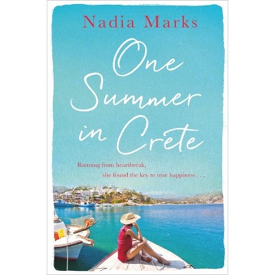 One Summer in Crete - by  Nadia Marks (Paperback)