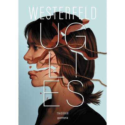 Uglies (Spanish Edition) - (Traición) by  Scott Westerfeld (Paperback)