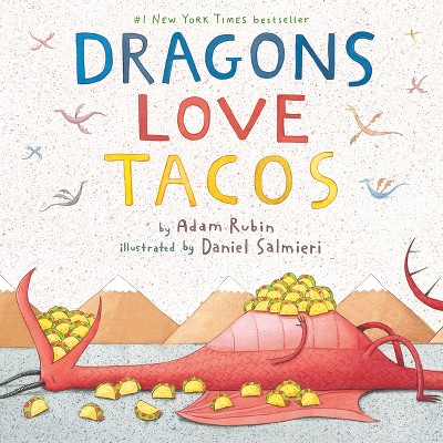 Dragons Love Tacos (Hardcover) by Adam Rubin and Daniel Salmieri