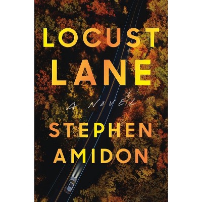Locust Lane - by Stephen Amidon