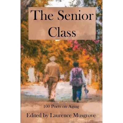 The Senior Class - by  Laurence Musgrove (Paperback)