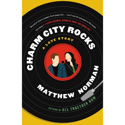 Charm City Rocks - by  Matthew Norman (Paperback)