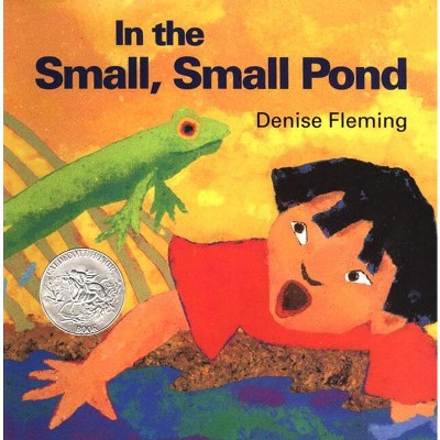 In the Small, Small Pond - by Denise Fleming