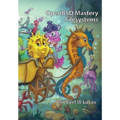 OpenBSD Mastery - by Michael W Lucas