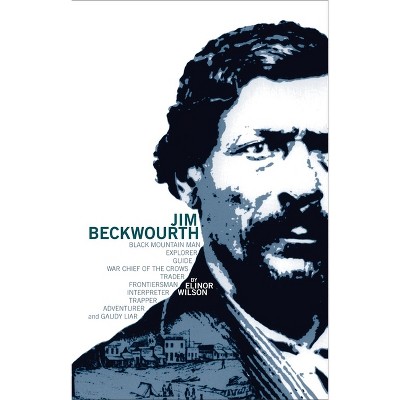 Jim Beckwourth - by  Elinor Wilson (Paperback)